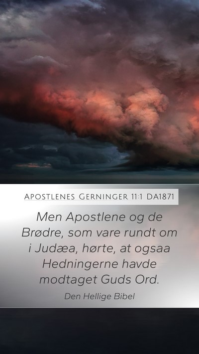 Apostlenes Gerninger 11:1 DA1871 Mobile Phone Wallpaper - Men Apostlene og de Brødre, som vare rundt om i - Mobile Bible Verse Wallpaper