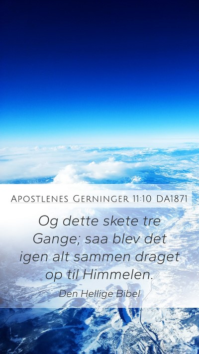 Apostlenes Gerninger 11:10 DA1871 Mobile Phone Wallpaper - Og dette skete tre Gange; saa blev det igen alt - Mobile Bible Verse Wallpaper