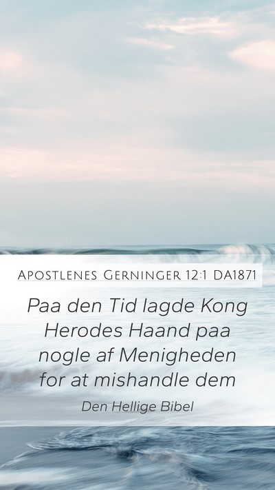 Apostlenes Gerninger 12:1 DA1871 Bible Verse Image