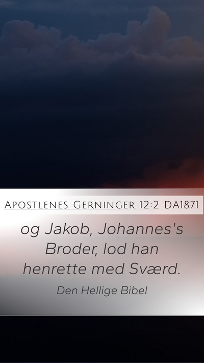 Apostlenes Gerninger 12:2 DA1871 Bible Verse Image