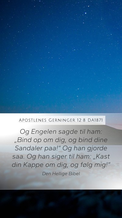 Apostlenes Gerninger 12:8 DA1871 Bible Verse Image