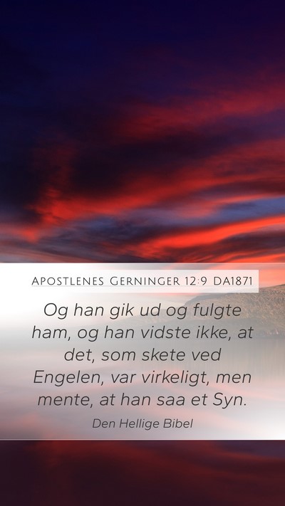 Apostlenes Gerninger 12:9 DA1871 Bible Verse Image