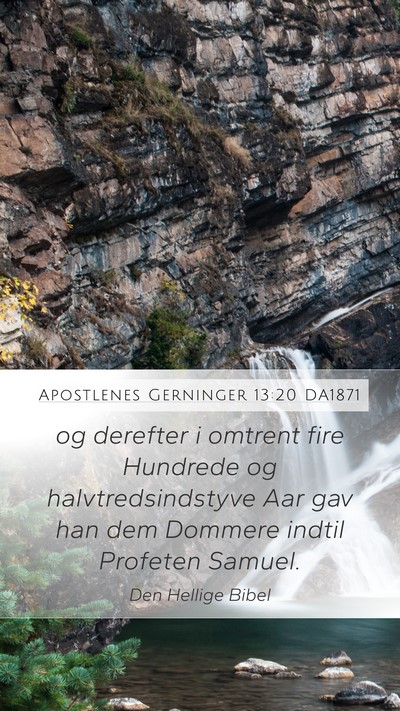 Apostlenes Gerninger 13:20 DA1871 Bible Verse Image