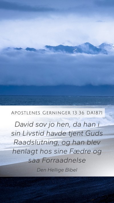 Apostlenes Gerninger 13:36 DA1871 Bible Verse Image
