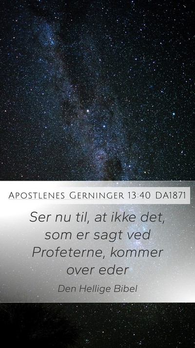 Apostlenes Gerninger 13:40 DA1871 Bible Verse Image