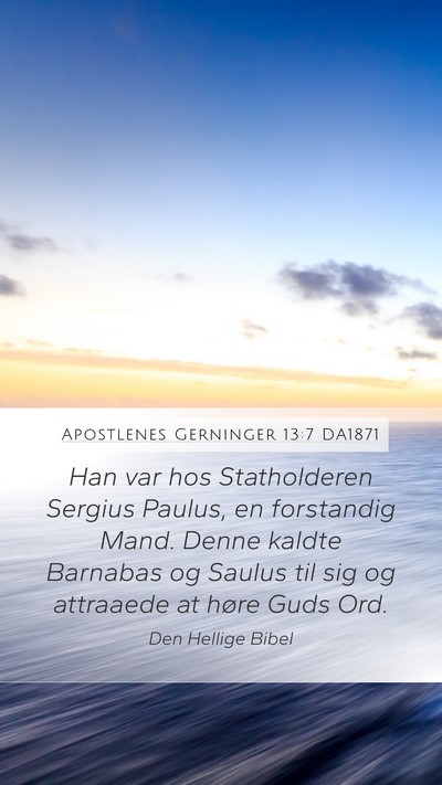 Apostlenes Gerninger 13:7 DA1871 Mobile Phone Wallpaper - Han var hos Statholderen Sergius Paulus, en - Mobile Bible Verse Wallpaper