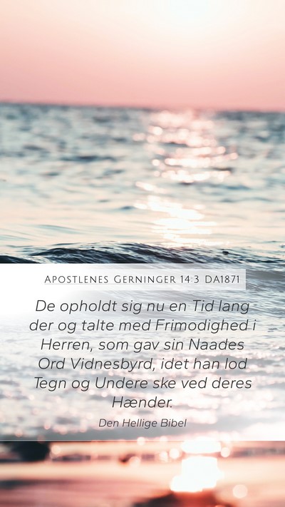 Apostlenes Gerninger 14:3 DA1871 Bible Verse Image