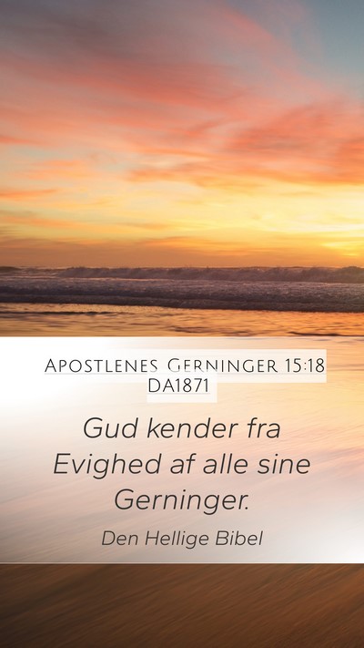 Apostlenes Gerninger 15:18 DA1871 Bible Verse Image