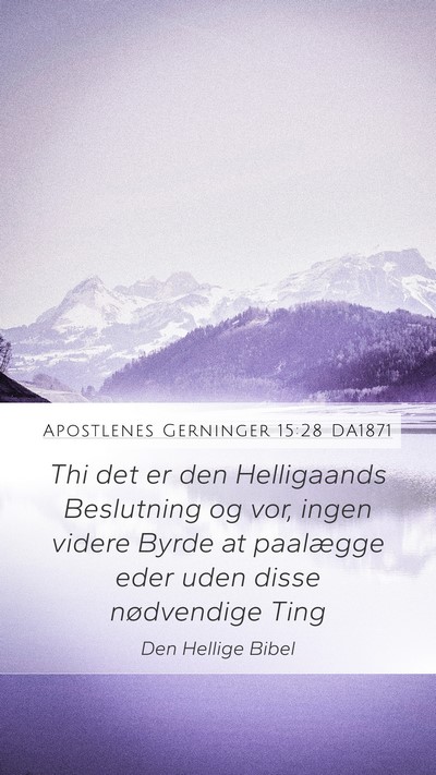 Apostlenes Gerninger 15:28 DA1871 Bible Verse Image