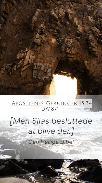 Apostlenes Gerninger 15:34 DA1871 Mobile Phone Wallpaper - [Men Silas besluttede at blive - Mobile Bible Verse Wallpaper