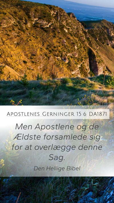Apostlenes Gerninger 15:6 DA1871 Bible Verse Image