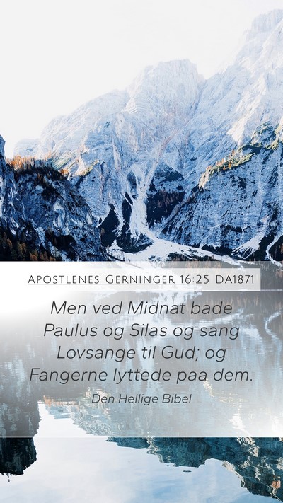 Apostlenes Gerninger 16:25 DA1871 Bible Verse Image