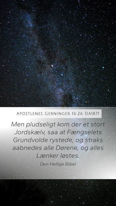 Apostlenes Gerninger 16:26 DA1871 Bible Verse Image