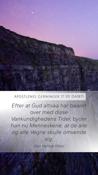 Apostlenes Gerninger 17:30 DA1871 Bible Verse Image