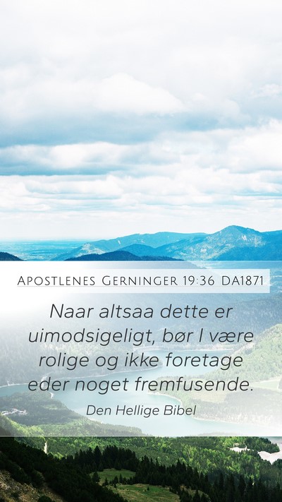 Apostlenes Gerninger 19:36 DA1871 Bible Verse Image
