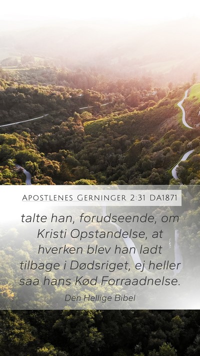 Apostlenes Gerninger 2:31 DA1871 Bible Verse Image