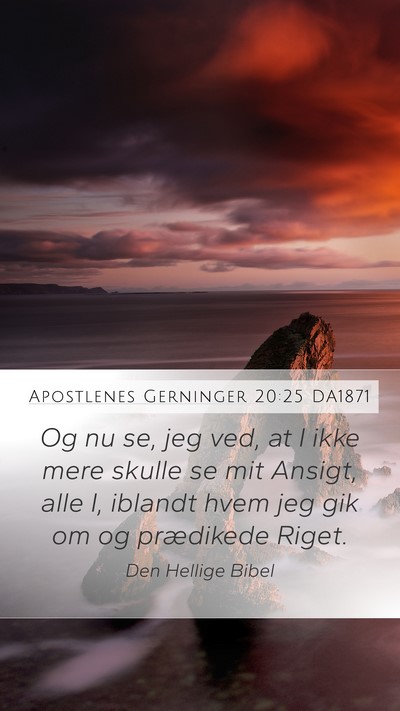 Apostlenes Gerninger 20:25 DA1871 Bible Verse Image