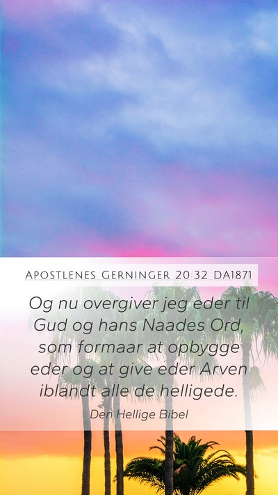 Apostlenes Gerninger 20:32 DA1871 Bible Verse Image