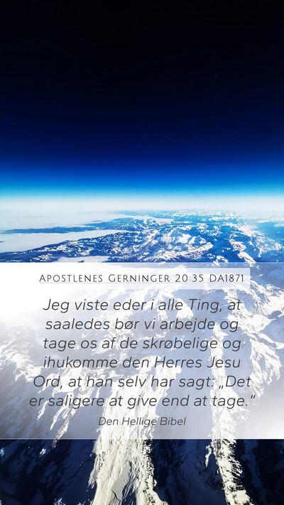 Apostlenes Gerninger 20:35 DA1871 Bible Verse Image