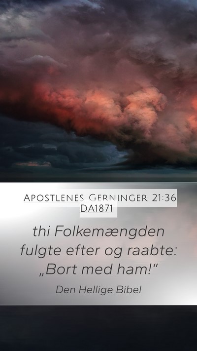 Apostlenes Gerninger 21:36 DA1871 Bible Verse Image