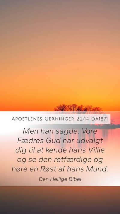 Apostlenes Gerninger 22:14 DA1871 Bible Verse Image