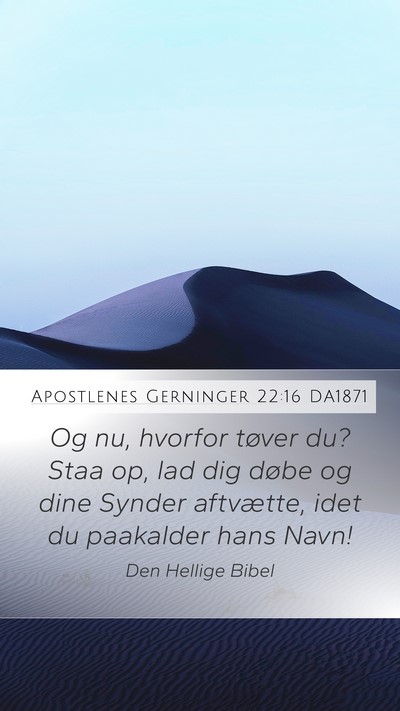 Apostlenes Gerninger 22:16 DA1871 Bible Verse Image