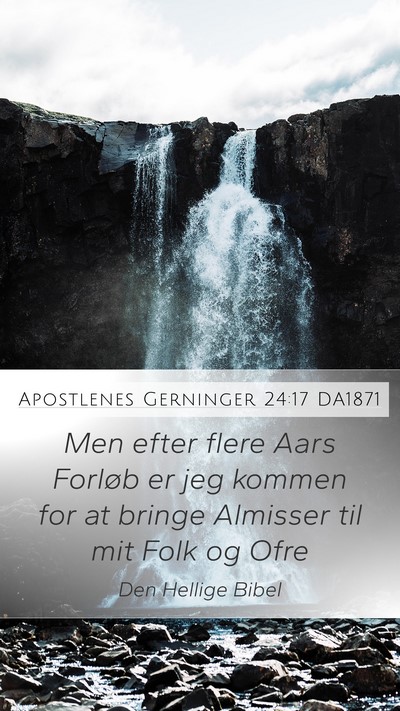 Apostlenes Gerninger 24:17 DA1871 Bible Verse Image