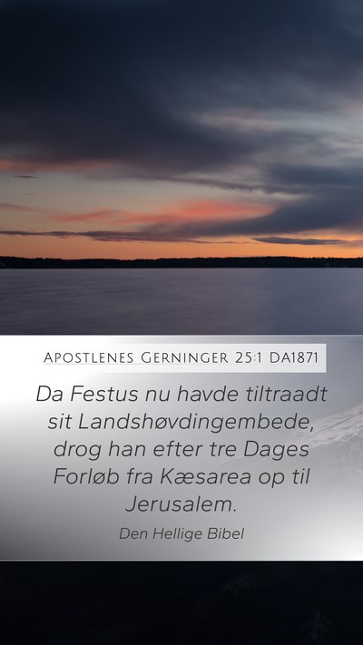 Apostlenes Gerninger 25:1 DA1871 Bible Verse Image
