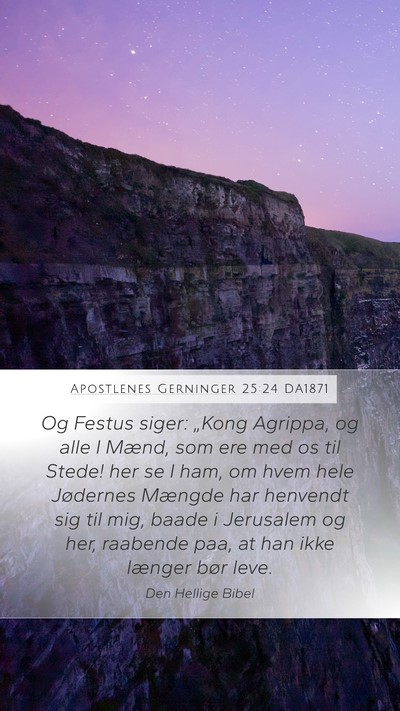 Apostlenes Gerninger 25:24 DA1871 Bible Verse Image