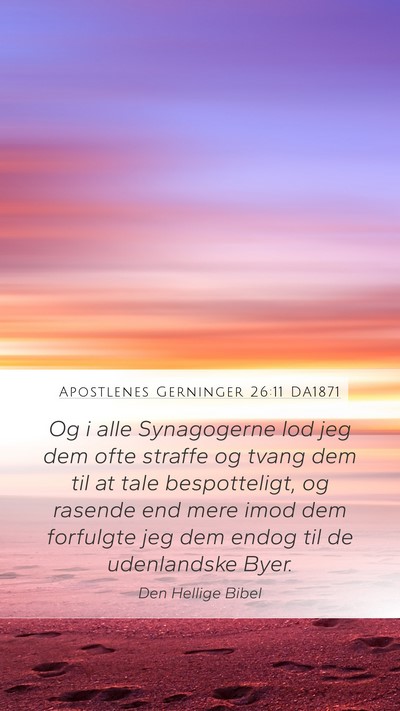 Apostlenes Gerninger 26:11 DA1871 Bible Verse Image