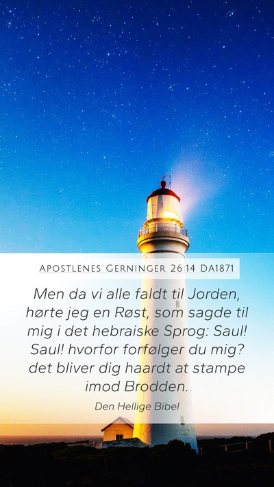 Apostlenes Gerninger 26:14 DA1871 Bible Verse Image