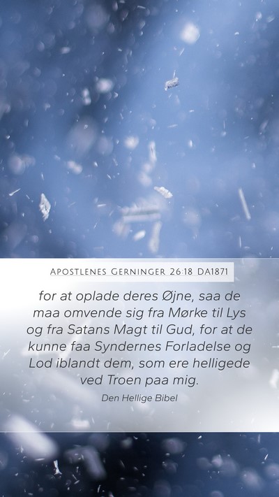 Apostlenes Gerninger 26:18 DA1871 Bible Verse Image