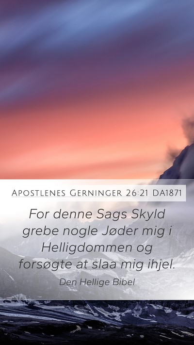 Apostlenes Gerninger 26:21 DA1871 Bible Verse Image