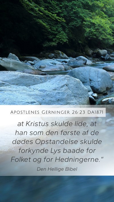 Apostlenes Gerninger 26:23 DA1871 Bible Verse Image