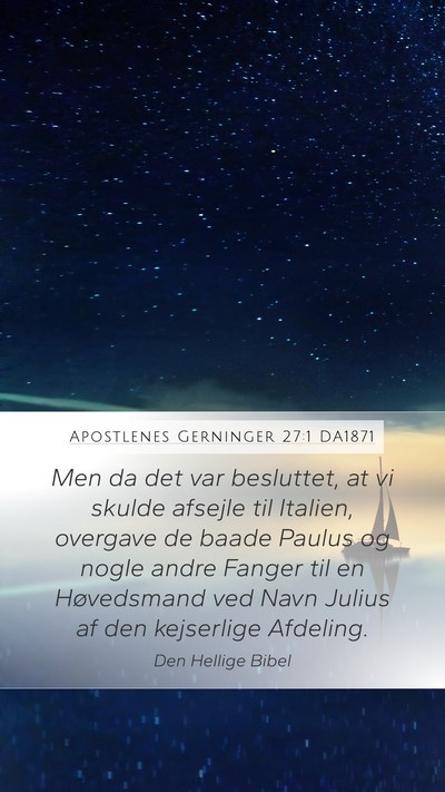 Apostlenes Gerninger 27:1 DA1871 Bible Verse Image