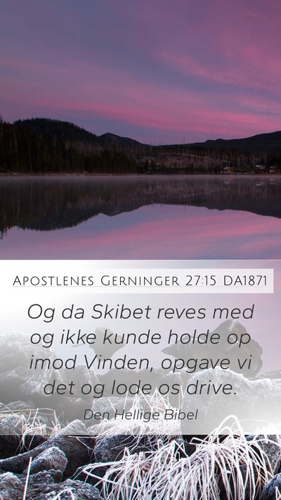Apostlenes Gerninger 27:15 DA1871 Bible Verse Image