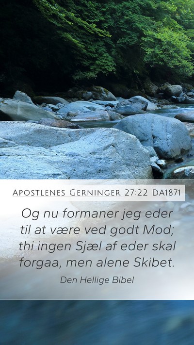 Apostlenes Gerninger 27:22 DA1871 Bible Verse Image