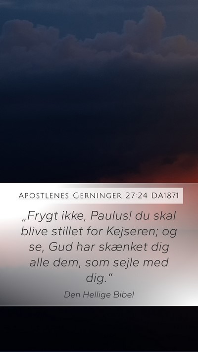 Apostlenes Gerninger 27:24 DA1871 Bible Verse Image