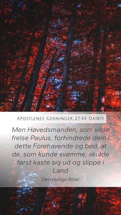 Apostlenes Gerninger 27:43 DA1871 Bible Verse Image