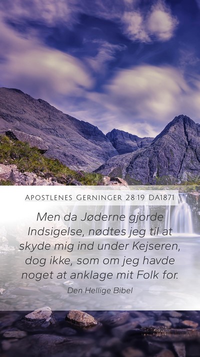 Apostlenes Gerninger 28:19 DA1871 Mobile Phone Wallpaper - Men da Jøderne gjorde Indsigelse, nødtes jeg - Mobile Bible Verse Wallpaper
