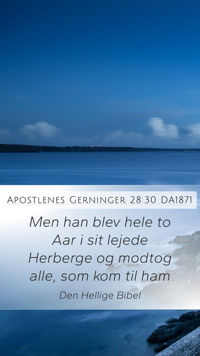 Apostlenes Gerninger 28:30 DA1871 Bible Verse Image
