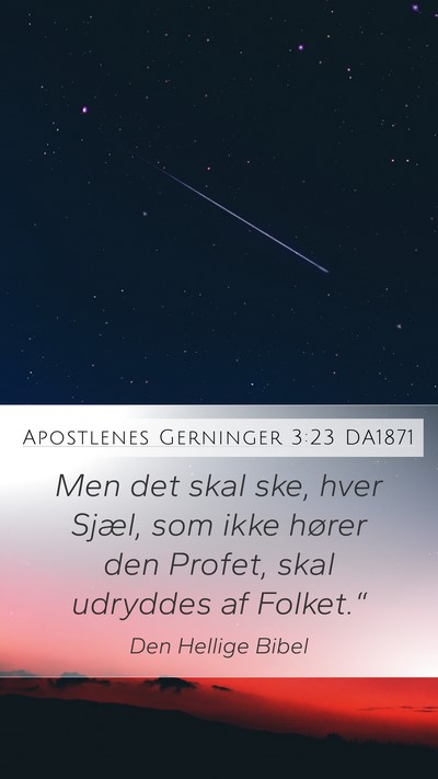 Apostlenes Gerninger 3:23 DA1871 Mobile Phone Wallpaper - Men det skal ske, hver Sjæl, som ikke hører den - Mobile Bible Verse Wallpaper