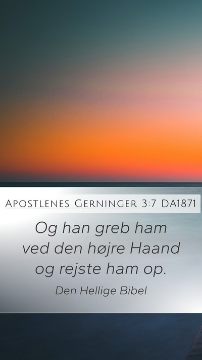 Apostlenes Gerninger 3:7 DA1871 Bible Verse Image