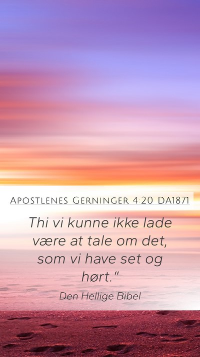 Apostlenes Gerninger 4:20 DA1871 Bible Verse Image