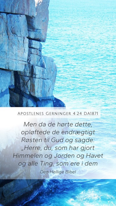 Apostlenes Gerninger 4:24 DA1871 Bible Verse Image