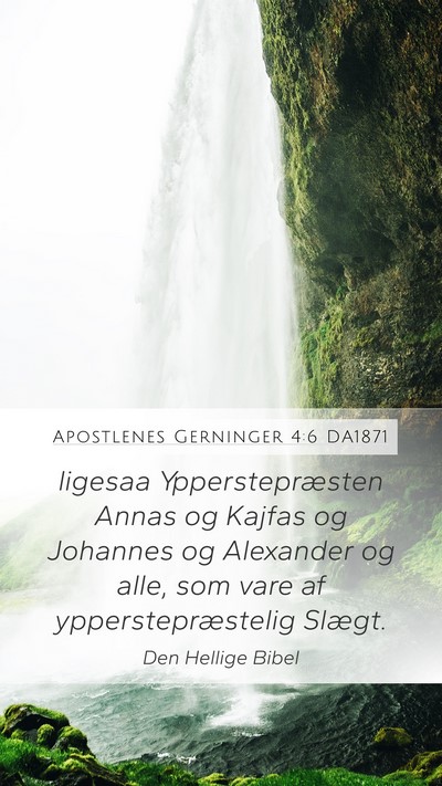 Apostlenes Gerninger 4:6 DA1871 Bible Verse Image