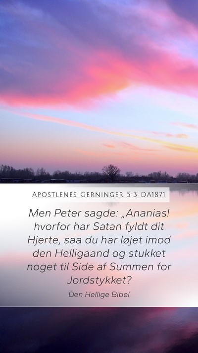 Apostlenes Gerninger 5:3 DA1871 Bible Verse Image