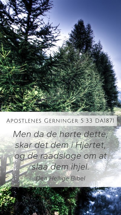 Apostlenes Gerninger 5:33 DA1871 Bible Verse Image