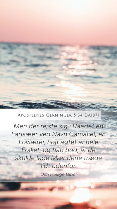 Apostlenes Gerninger 5:34 DA1871 Bible Verse Image