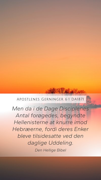 Apostlenes Gerninger 6:1 DA1871 Bible Verse Image